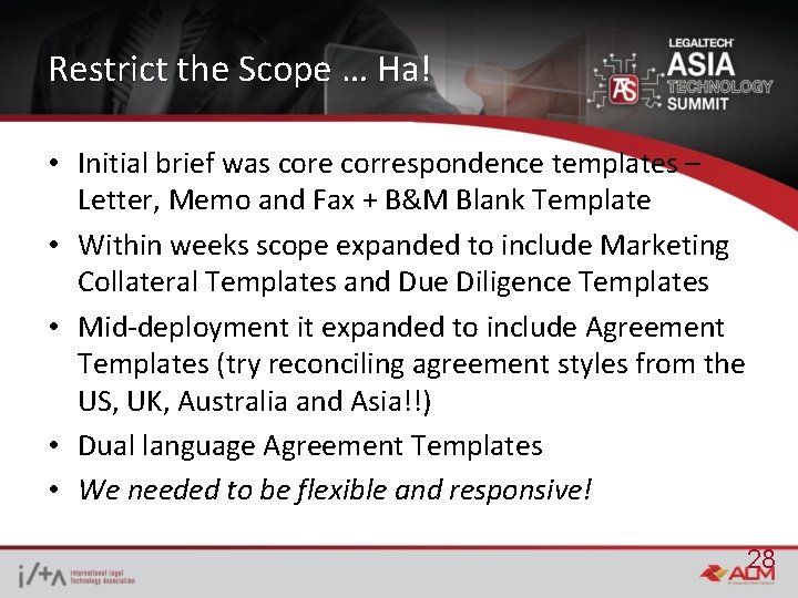 Restrict the Scope … Ha! • Initial brief was core correspondence templates – Letter,