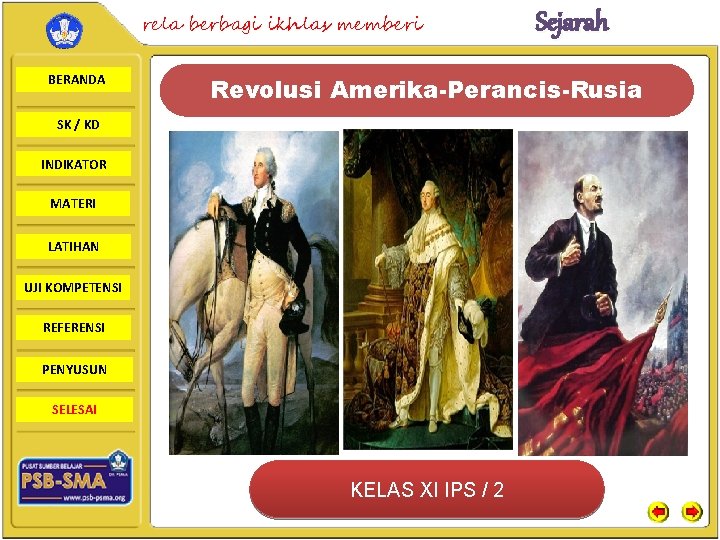 rela berbagi ikhlas memberi BERANDA Sejarah Revolusi Amerika-Perancis-Rusia SK / KD INDIKATOR MATERI LATIHAN