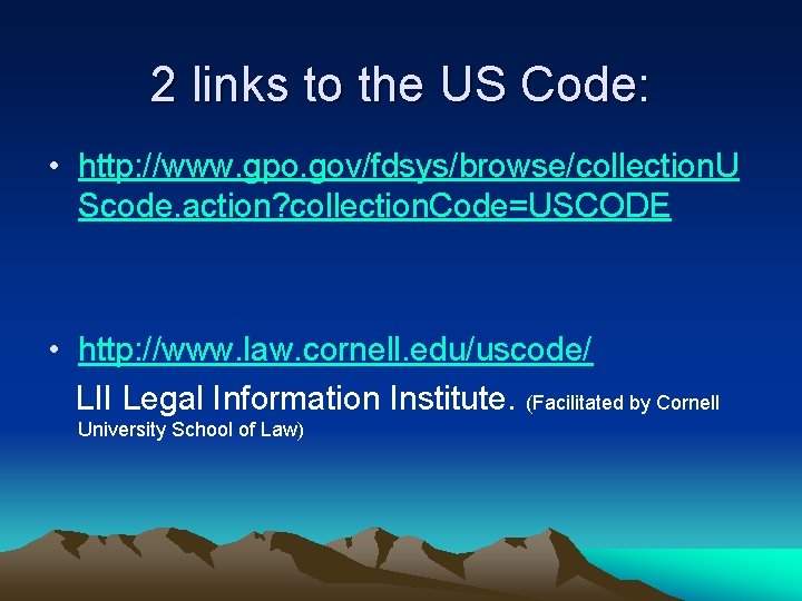 2 links to the US Code: • http: //www. gpo. gov/fdsys/browse/collection. U Scode. action?