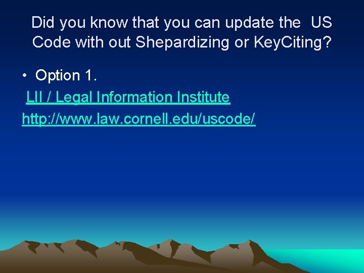 Did you know that you can update the US Code with out Shepardizing or