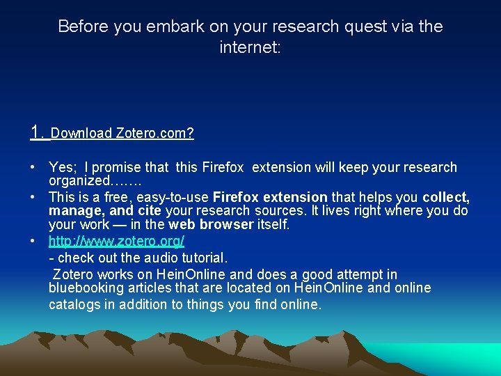 Before you embark on your research quest via the internet: 1. Download Zotero. com?