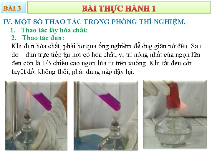 BÀI THỰC HÀNH 1 IV. MỘT SỐ THAO TÁC TRONG PHÒNG THÍ NGHIỆM. 1.