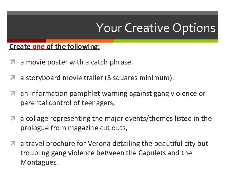 Your Creative Options Create one of the following: a movie poster with a catch