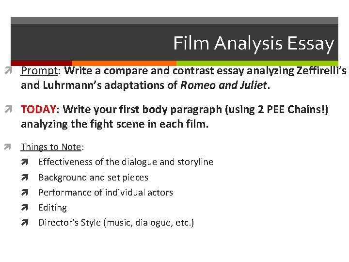 Film Analysis Essay Prompt: Write a compare and contrast essay analyzing Zeffirelli’s and Luhrmann’s