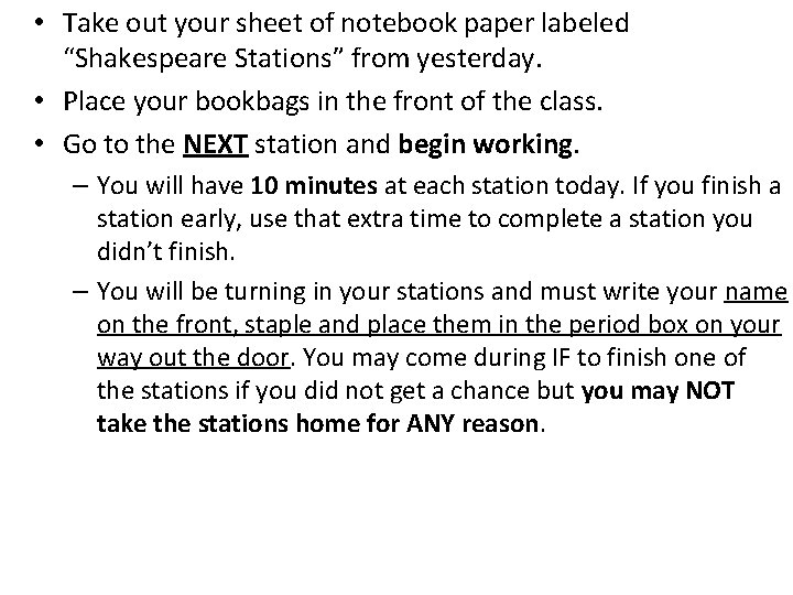  • Take out your sheet of notebook paper labeled “Shakespeare Stations” from yesterday.