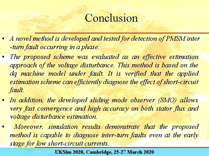 Conclusion • A novel method is developed and tested for detection of PMSM inter