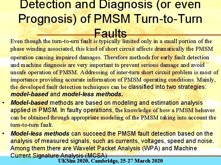 Detection and Diagnosis (or even Prognosis) of PMSM Turn-to-Turn Faults Even though the turn-to-urn