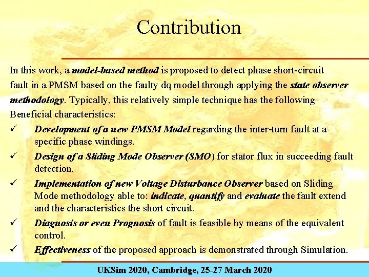 Contribution In this work, a model-based method is proposed to detect phase short-circuit fault