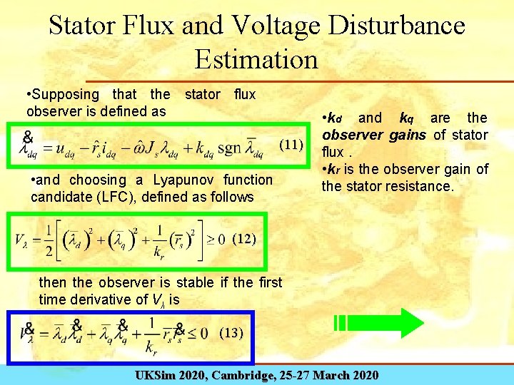 Stator Flux and Voltage Disturbance Estimation • Supposing that the stator flux observer is
