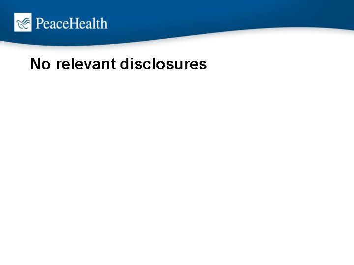 No relevant disclosures 