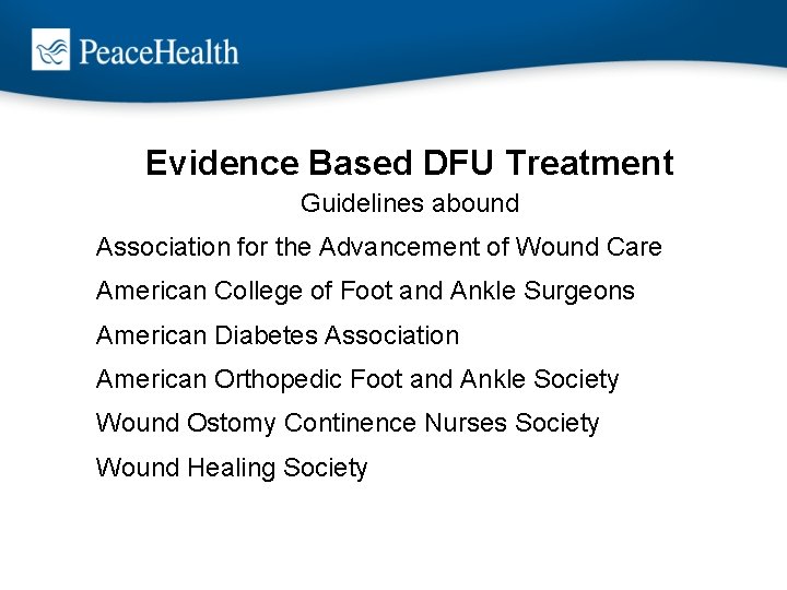 Evidence Based DFU Treatment Guidelines abound Association for the Advancement of Wound Care American