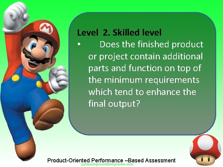 Level 2. Skilled level • Does the finished product or project contain additional parts