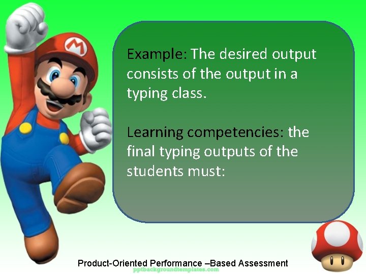 Example: The desired output consists of the output in a typing class. Learning competencies: