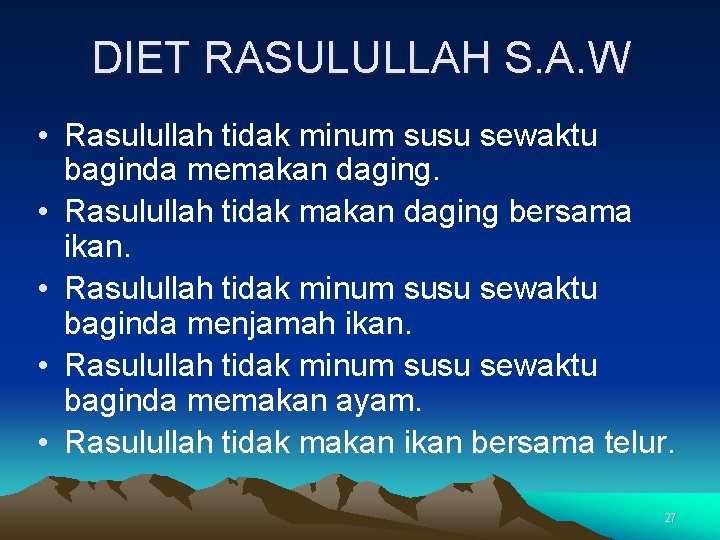 DIET RASULULLAH S. A. W • Rasulullah tidak minum susu sewaktu baginda memakan daging.