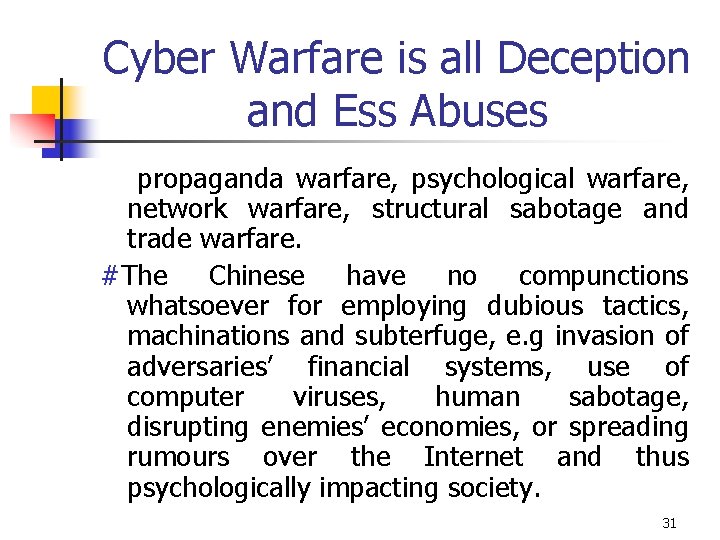 Cyber Warfare is all Deception and Ess Abuses propaganda warfare, psychological warfare, network warfare,