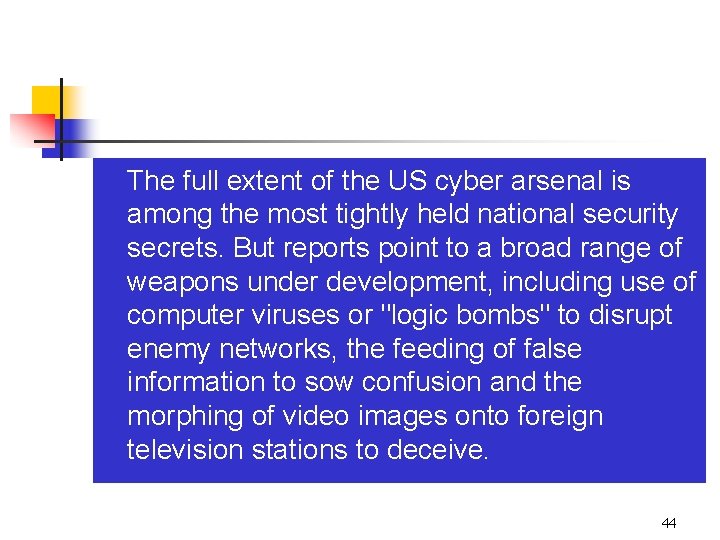 n The full extent of the US cyber arsenal is among the most tightly