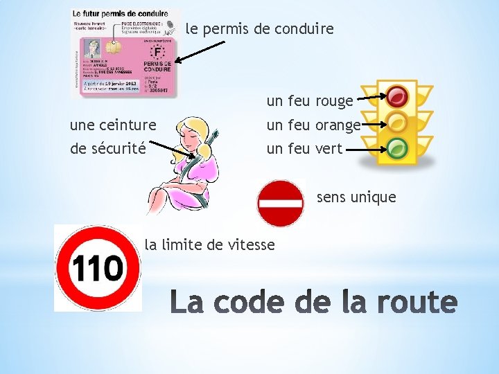 le permis de conduire un feu rouge une ceinture un feu orange de sécurité