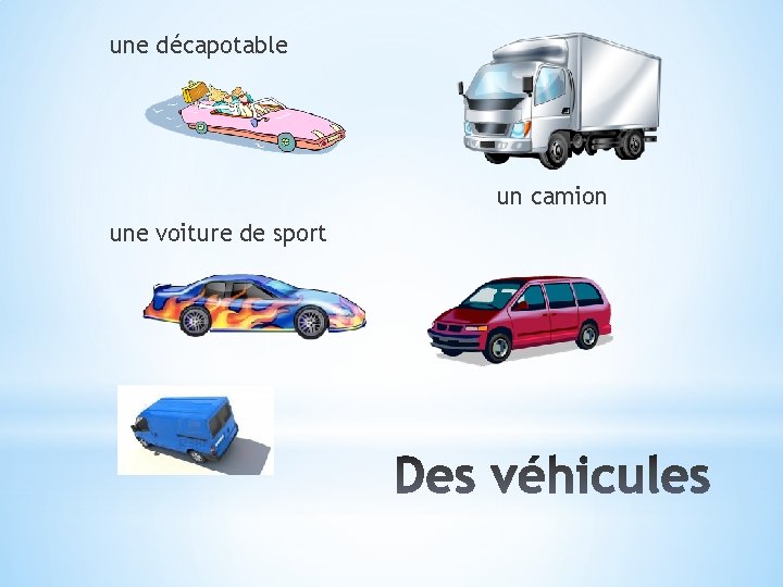 une décapotable un camion une voiture de sport 