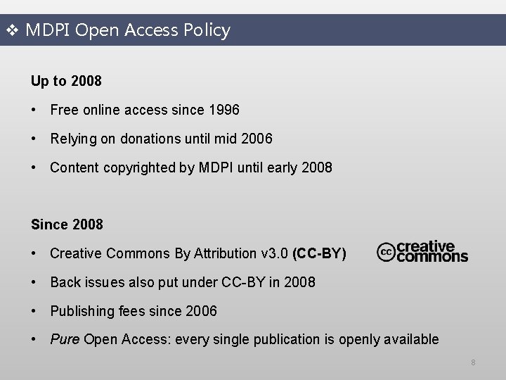 v MDPI Open Access Policy Up to 2008 • Free online access since 1996
