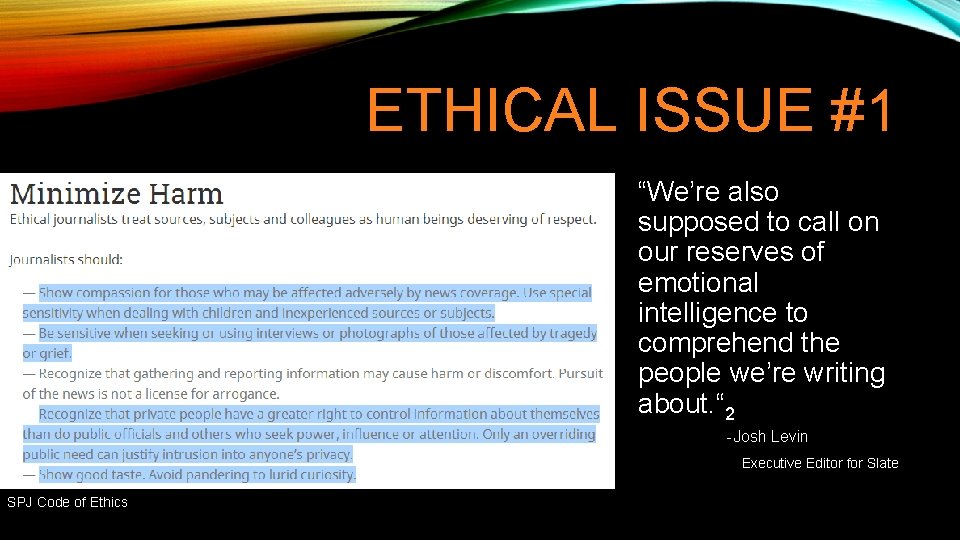 ETHICAL ISSUE #1 “We’re also supposed to call on our reserves of emotional intelligence