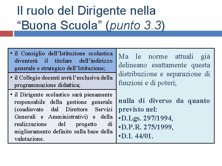 Il ruolo del Dirigente nella “Buona Scuola” (punto 3. 3) • il Consiglio dell’Istituzione