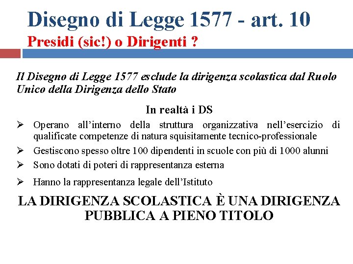 Disegno di Legge 1577 - art. 10 Presidi (sic!) o Dirigenti ? Il Disegno