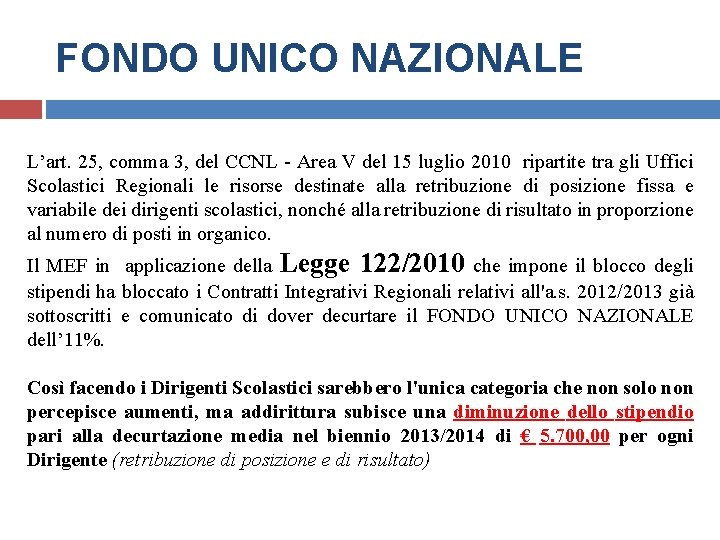 FONDO UNICO NAZIONALE L’art. 25, comma 3, del CCNL - Area V del 15