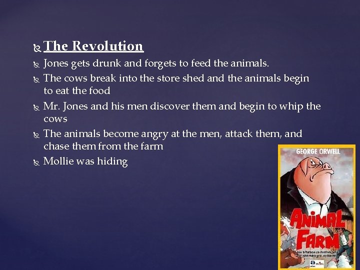  The Revolution Jones gets drunk and forgets to feed the animals. The cows