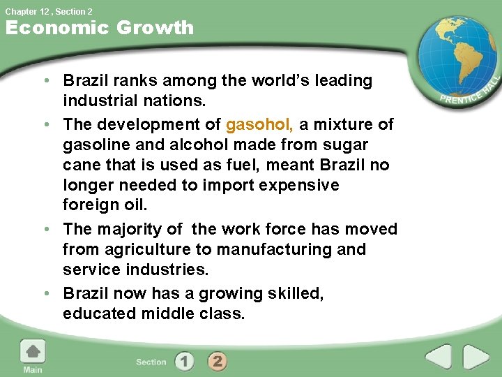 Chapter 12 , Section 2 Economic Growth • Brazil ranks among the world’s leading