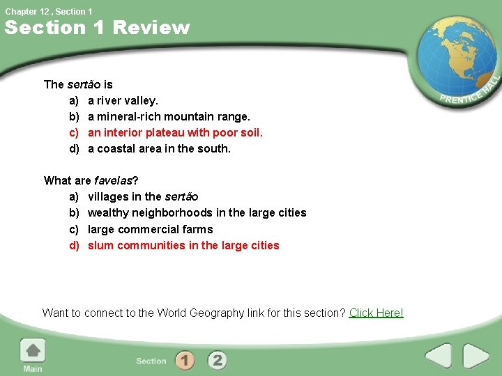Chapter 12 , Section 1 Review The sertão is a) a river valley. b)