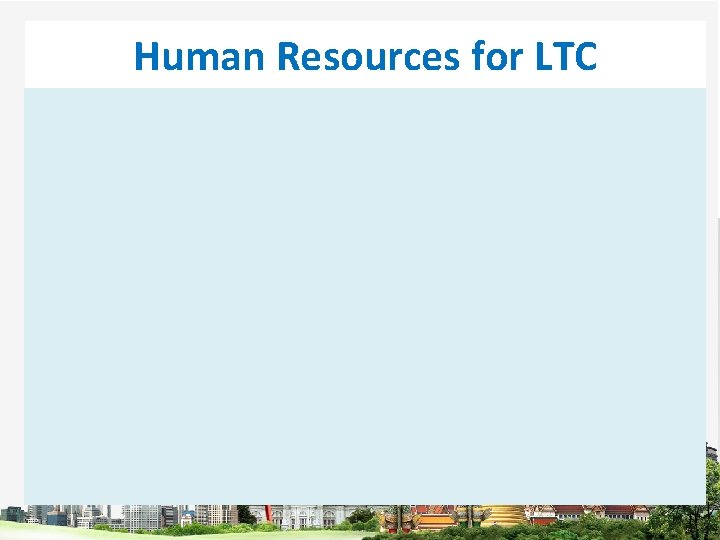 Human Resources for LTC 