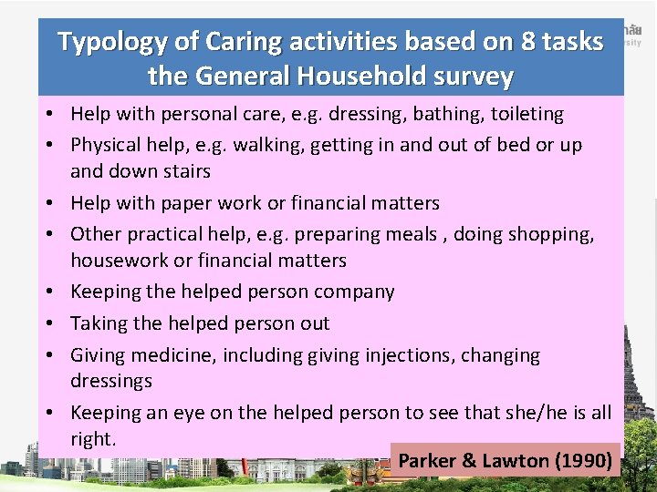 Typology of Caring activities based on 8 tasks the General Household survey • Help