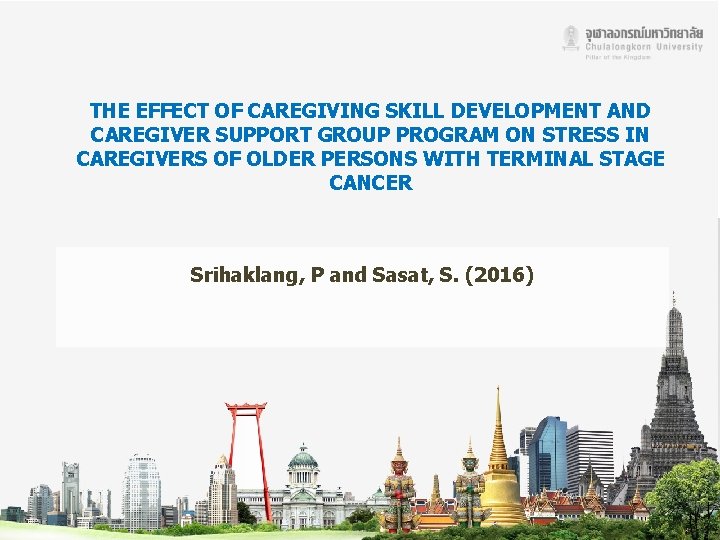 THE EFFECT OF CAREGIVING SKILL DEVELOPMENT AND CAREGIVER SUPPORT GROUP PROGRAM ON STRESS IN