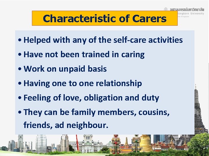 Characteristic of Carers • Helped with any of the self-care activities • Have not