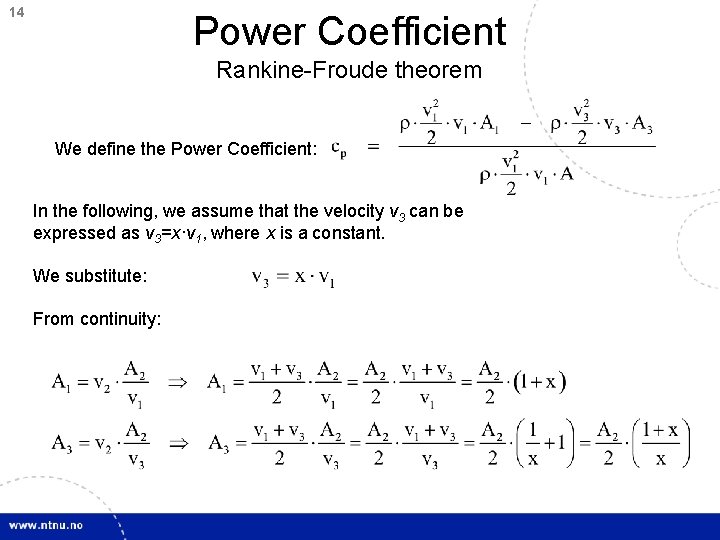 14 Power Coefficient Rankine-Froude theorem We define the Power Coefficient: In the following, we