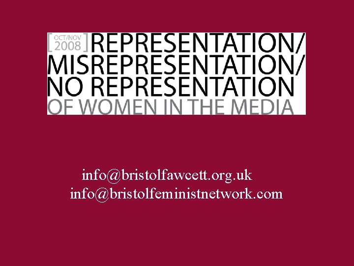 info@bristolfawcett. org. uk info@bristolfeministnetwork. com 