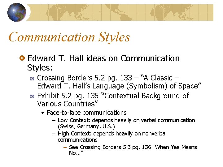 Communication Styles Edward T. Hall ideas on Communication Styles: Crossing Borders 5. 2 pg.