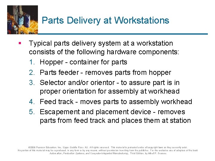 Parts Delivery at Workstations § Typical parts delivery system at a workstation consists of