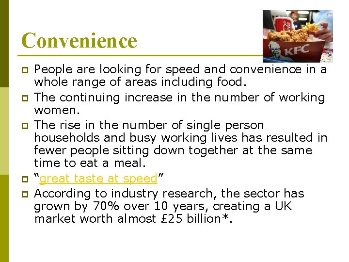 Convenience p p p People are looking for speed and convenience in a whole