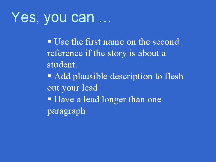 Yes, you can … § Use the first name on the second reference if