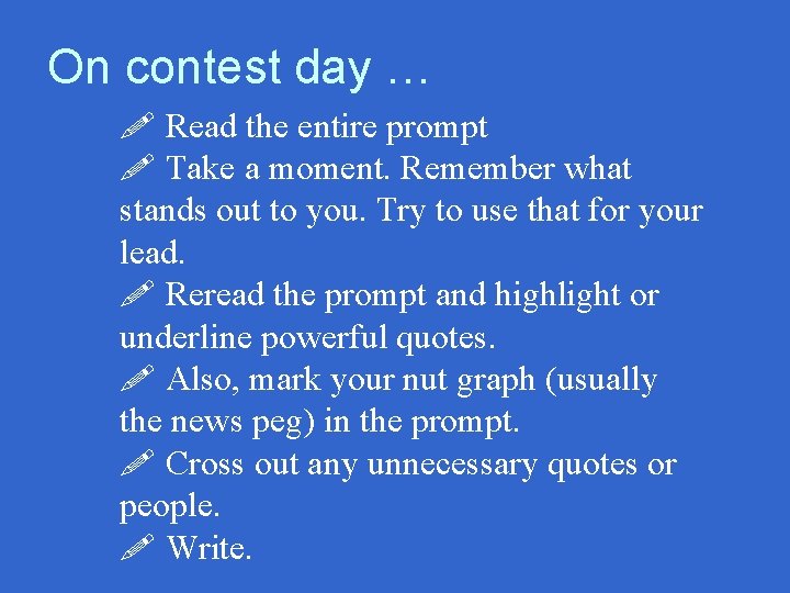 On contest day … ! Read the entire prompt ! Take a moment. Remember