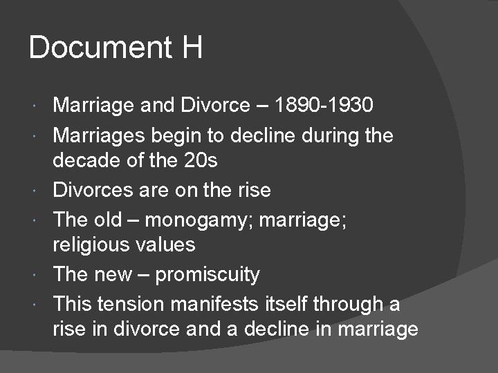 Document H Marriage and Divorce – 1890 -1930 Marriages begin to decline during the