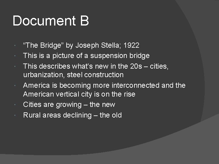 Document B “The Bridge” by Joseph Stella; 1922 This is a picture of a