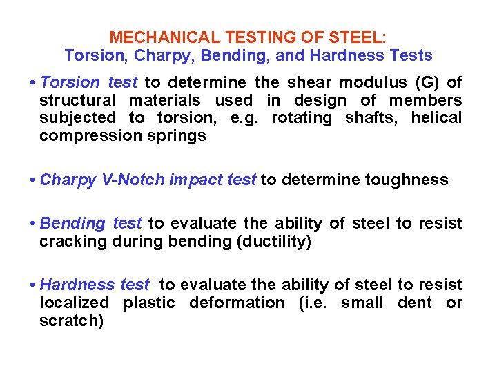 MECHANICAL TESTING OF STEEL: Torsion, Charpy, Bending, and Hardness Tests • Torsion test to