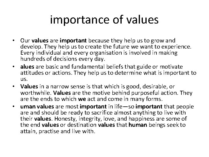 importance of values • Our values are important because they help us to grow