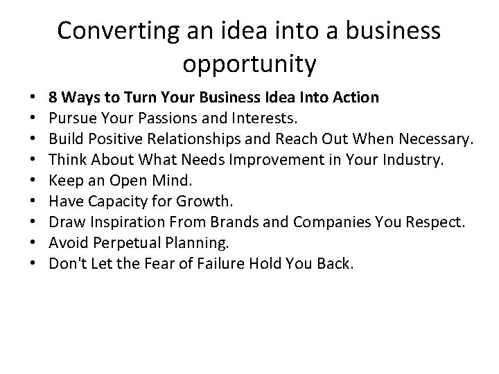 Converting an idea into a business opportunity • • • 8 Ways to Turn