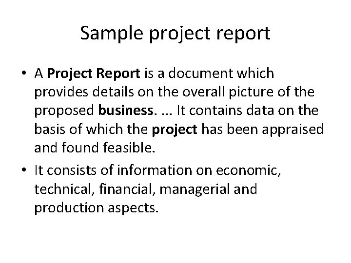Sample project report • A Project Report is a document which provides details on