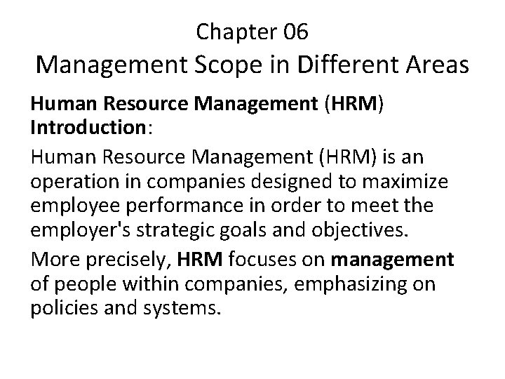 Chapter 06 Management Scope in Different Areas Human Resource Management (HRM) Introduction: Human Resource