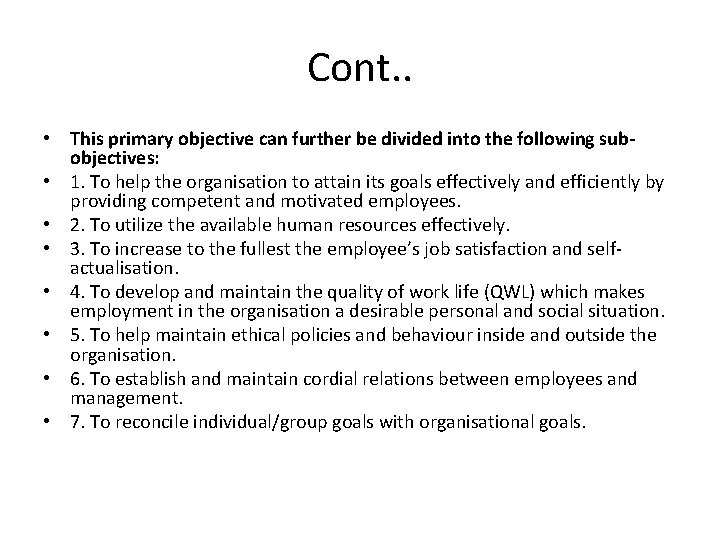 Cont. . • This primary objective can further be divided into the following subobjectives: