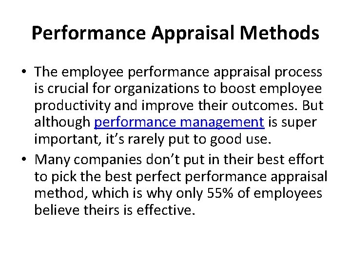 Performance Appraisal Methods • The employee performance appraisal process is crucial for organizations to